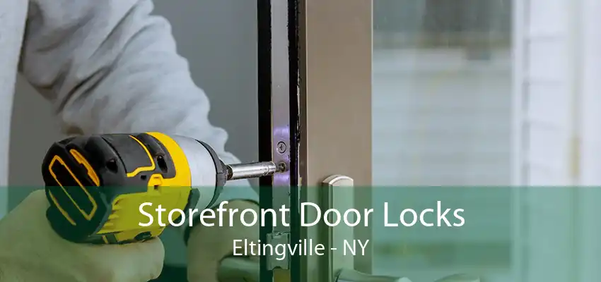 Storefront Door Locks Eltingville - NY