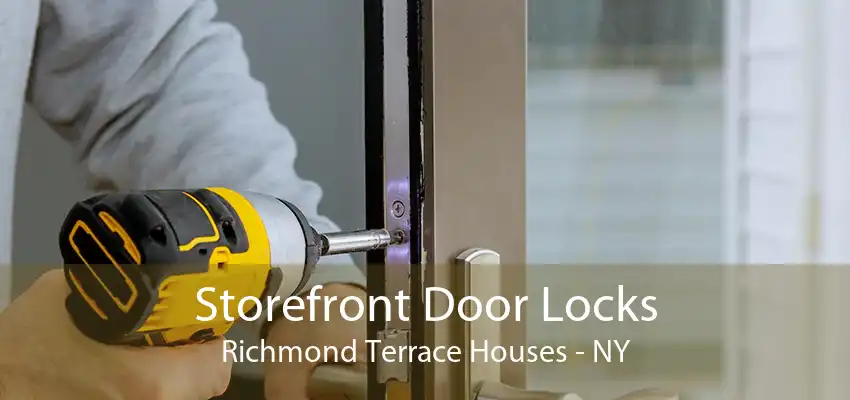 Storefront Door Locks Richmond Terrace Houses - NY