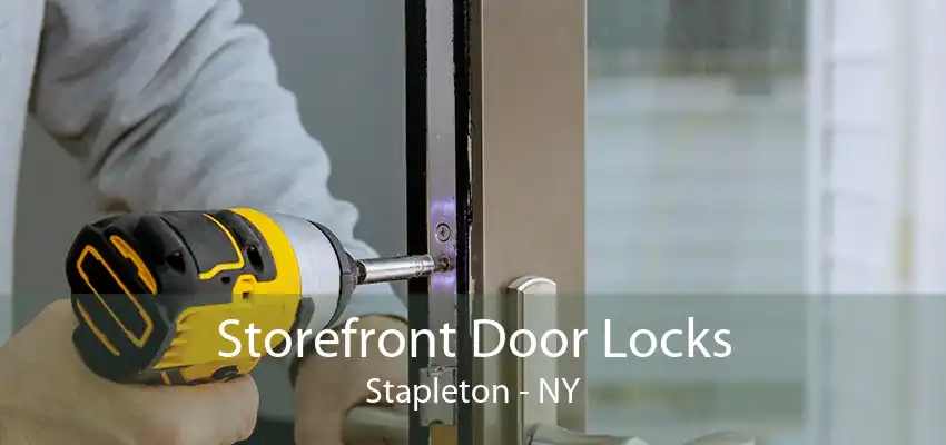 Storefront Door Locks Stapleton - NY