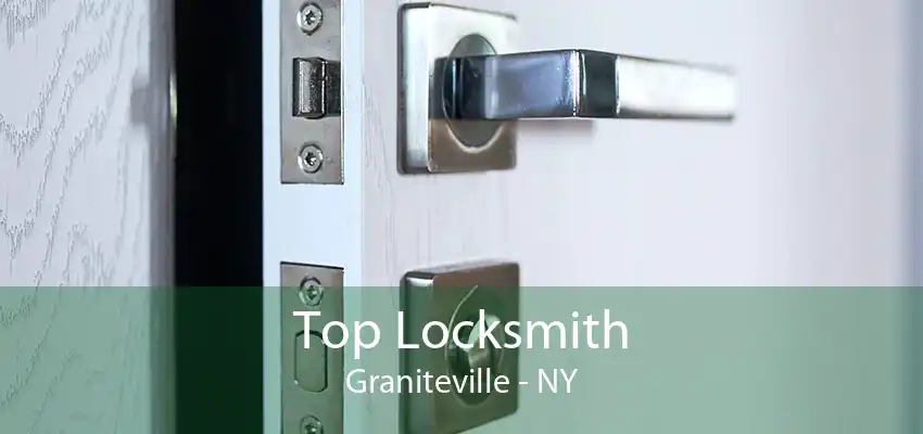 Top Locksmith Graniteville - NY