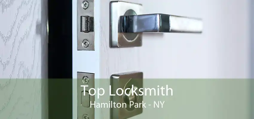 Top Locksmith Hamilton Park - NY