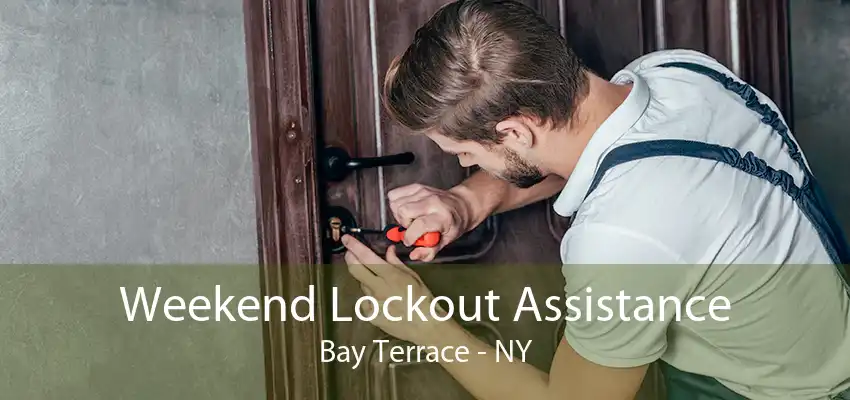 Weekend Lockout Assistance Bay Terrace - NY