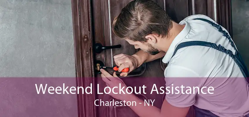 Weekend Lockout Assistance Charleston - NY