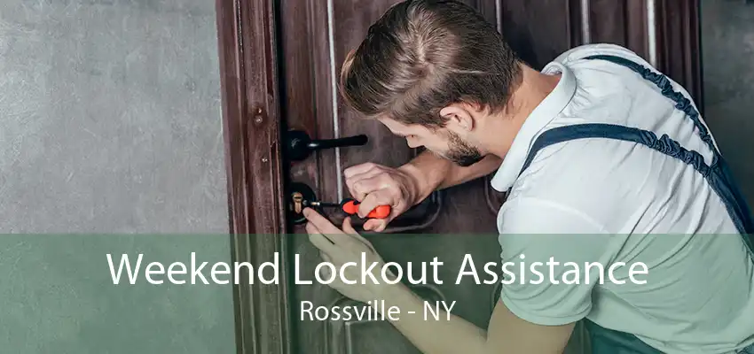 Weekend Lockout Assistance Rossville - NY