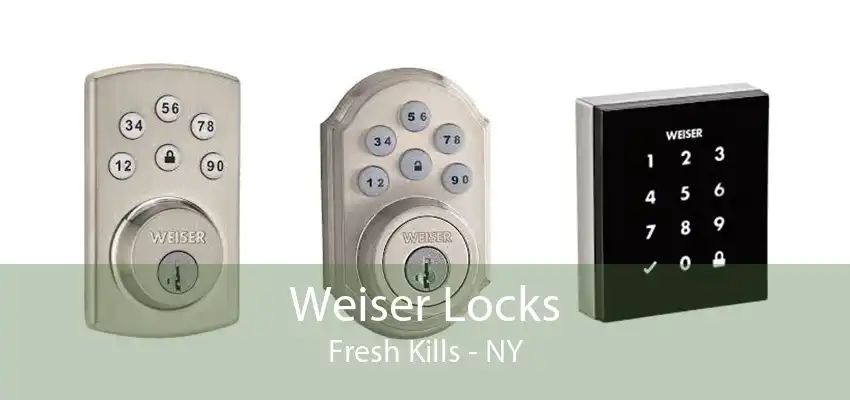 Weiser Locks Fresh Kills - NY