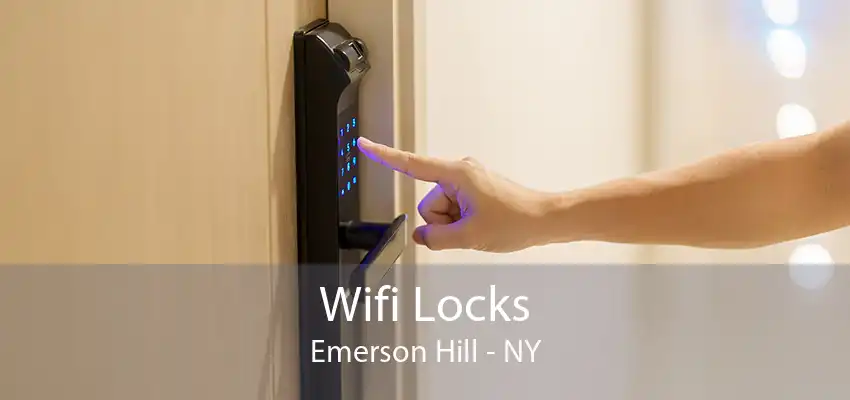 Wifi Locks Emerson Hill - NY