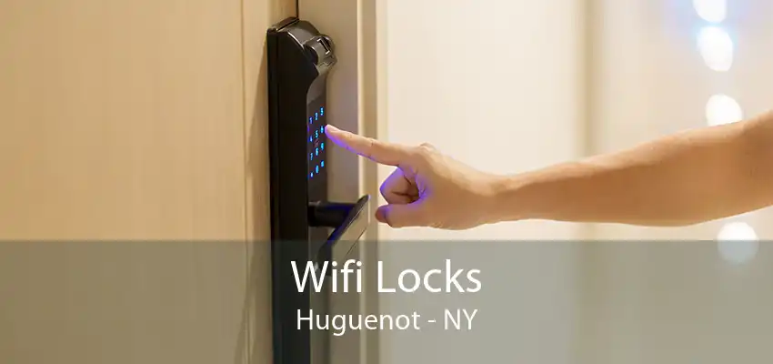 Wifi Locks Huguenot - NY