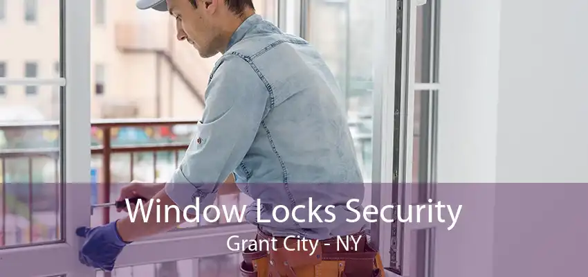 Window Locks Security Grant City - NY