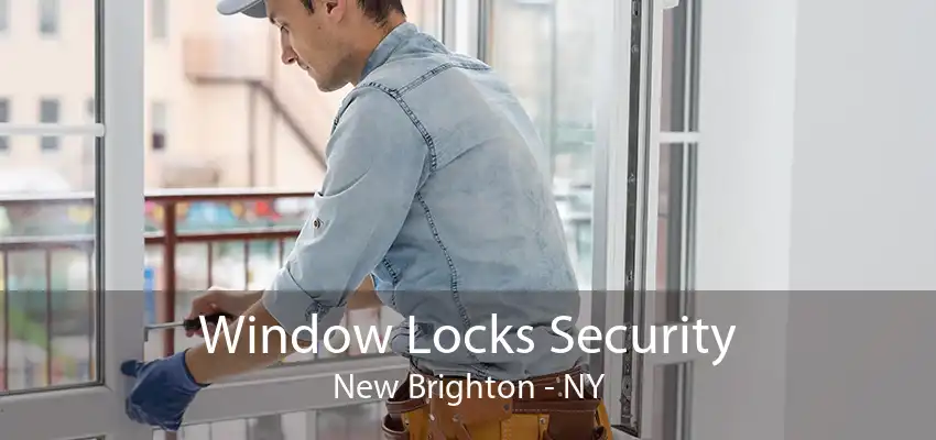 Window Locks Security New Brighton - NY