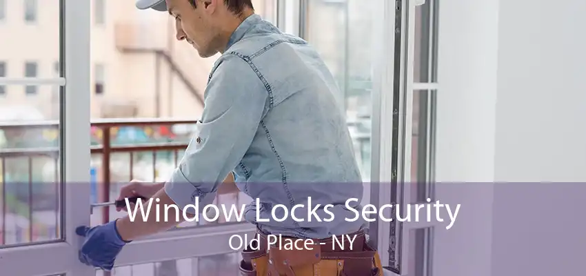 Window Locks Security Old Place - NY