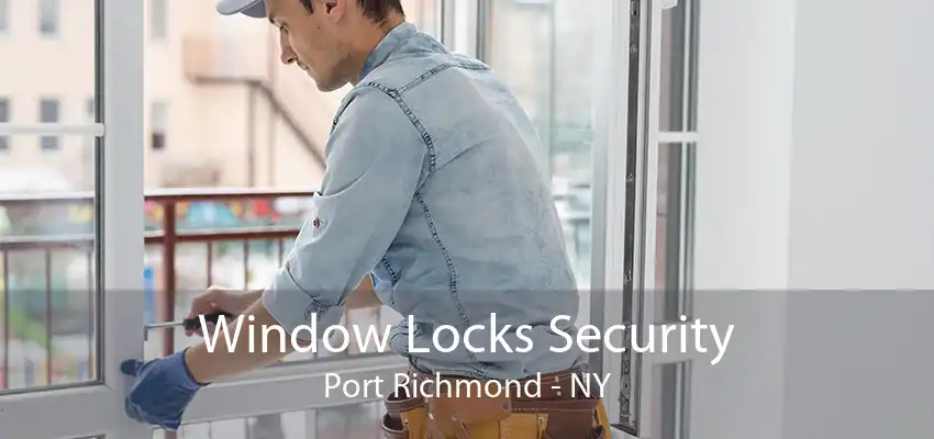 Window Locks Security Port Richmond - NY