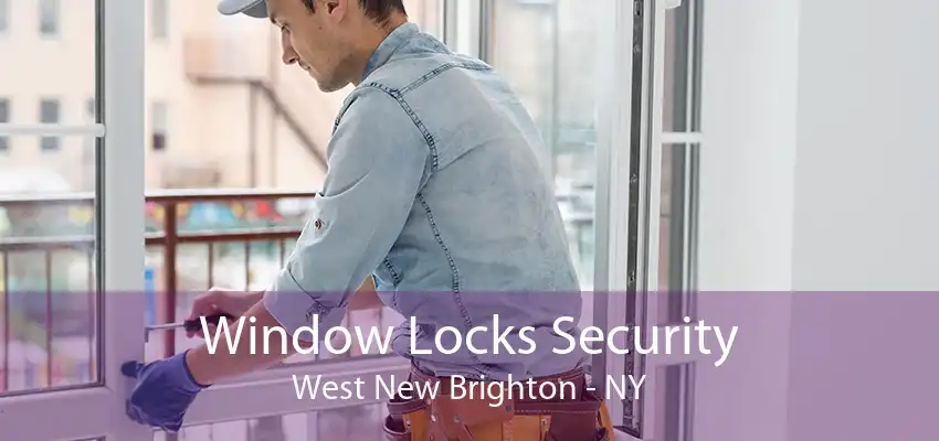 Window Locks Security West New Brighton - NY